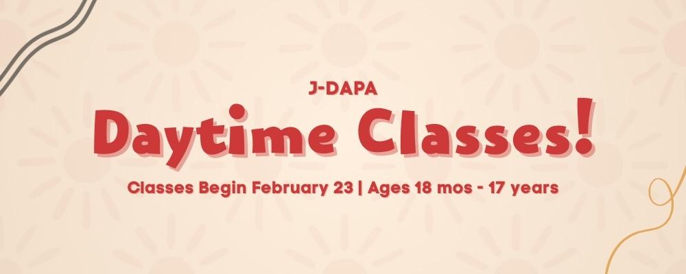 J-DAPA Daytime Classes - Classes begin February 23rd for Ages 18 months - 17 years